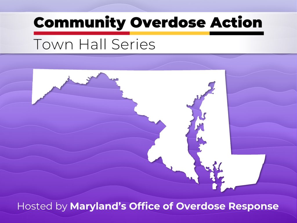 Community Overdose Action Town Hall Series.