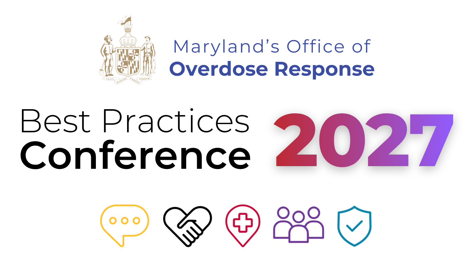 Maryland’s Office of Overdose Response. Best Practices Conference 2027.