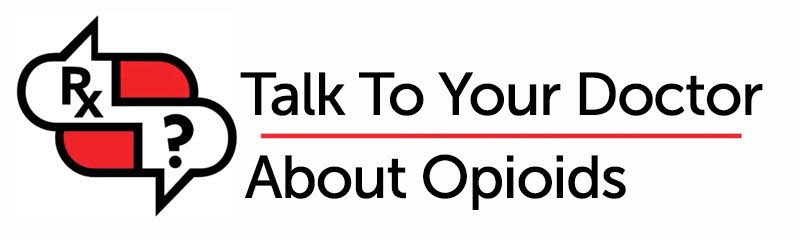 Talk to Your Doctor About Opioids